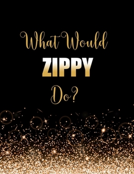 Paperback What Would Zippy Do?: Large Notebook/Diary/Journal for Writing 100 Pages, Zippy Gift for Rainbow Fans Book