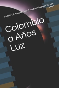Paperback Colombia a Años Luz [Spanish] Book
