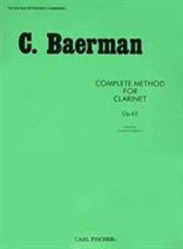 O32 - Complete Method for Clarinet Op. 63 - C. Baerman