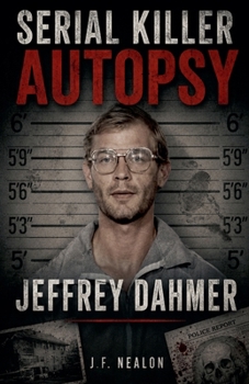 Paperback Serial Killer Autopsy: Jeffrey Dahmer Book