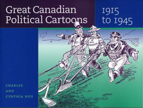 Paperback Great Canadian Political Cartoons, 1915 To 1945 Book