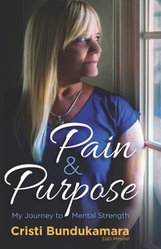 Paperback Pain & Purpose: My Journey to Mental Strength Book