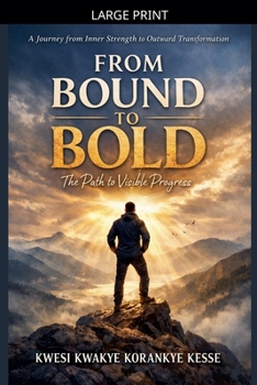 From Bound to Bold: The Path to Visible Progress