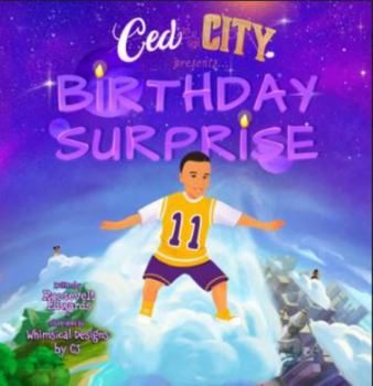 Hardcover Cedinthecity presents Birthday Surprise - Book 1 of 2 Book