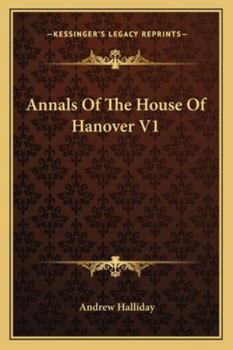 Paperback Annals Of The House Of Hanover V1 Book