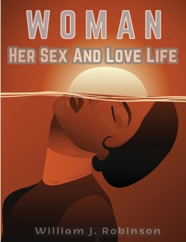 Paperback Woman Her Sex And Love Life Book