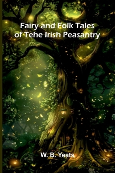 Paperback Fairy and Folk Tales of the Irish Peasantry Book