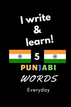 Notebook: I write and learn! 5 Punjabi words everyday, 6" x 9". 130 pages