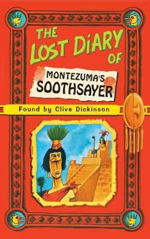 The Lost Diary of Montezuma's Soothsayer - Book  of the Lost Diaries