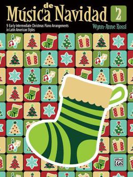 M�sica de Navidad, Bk 2: 9 Early Intermediate Christmas Piano Arrangements in Latin American Styles