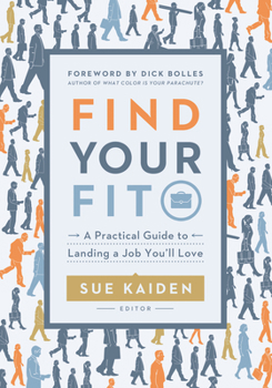 Paperback Find Your Fit: A Practical Guide to Landing a Job You'll Love Book