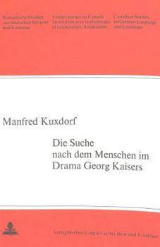 Paperback Die Suche Nach Dem Menschen Im Drama Georg Kaisers [German] Book