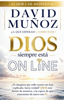 Paperback Dios Siempre Está... on Line: ¿A qué esperas para conectarte? [Spanish] Book