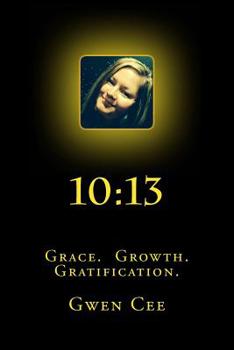 Paperback 10: 13: Grace. Growth. Gratification. Book