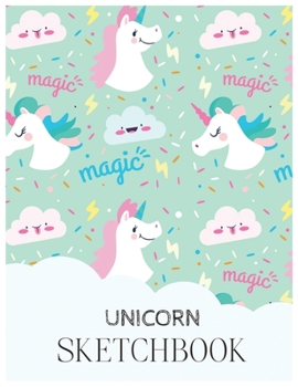 Unicorn SketchBook: Unicorn Is Real Dream Come True Magical Unicorn Kawaii Blank Large SketchBook for Kids and Girls to Draw White Paper Activity Book 8.5 x 11 Inches 110 Pages