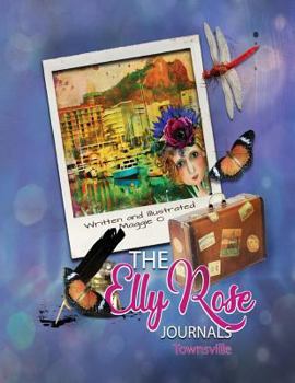 Paperback The Elly Rose Journals: Townsville Book