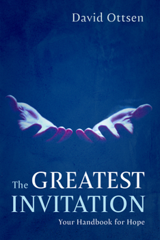 Paperback The Greatest Invitation: Your Handbook for Hope Book