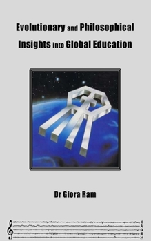 Paperback Evolutionary and Philosophical Insights into Global Education Book