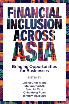 Hardcover Financial Inclusion Across Asia: Bringing Opportunities for Businesses Book