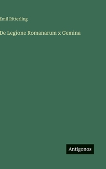 Hardcover De Legione Romanarum x Gemina [Italian] Book