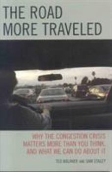 Hardcover The Road More Traveled: Why the Congestion Crisis Matters More Than You Think, and What We Can Do About It Book
