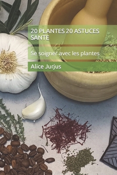 Paperback 20 Plantes 20 Astuces Sante [French] Book