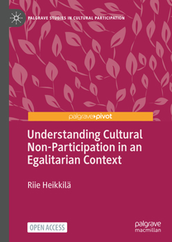 Hardcover Understanding Cultural Non-Participation in an Egalitarian Context Book