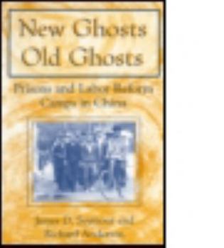 New Ghosts, Old Ghosts: Prisons and Labor Reform Camps in China (Socialism and Social Movements)