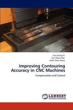 Paperback Improving Contouring Accuracy in Cnc Machines Book