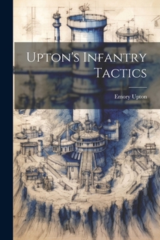 Paperback Upton's Infantry Tactics Book