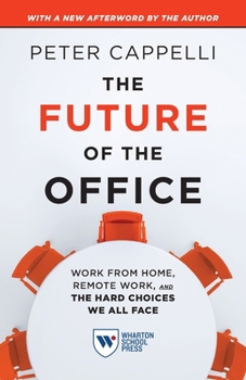 Paperback The Future of the Office, with a New Afterword by the Author: Work from Home, Remote Work, and the Hard Choices We All Face Book