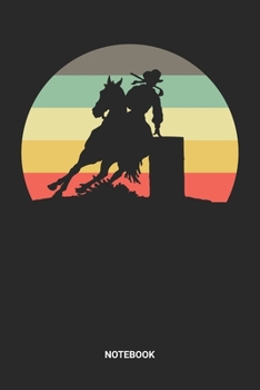 Notebook: Dotted Lined Retro Barrel Racing Themed Notebook (6x9 inches) ideal as a Horse Rodeo Journal. Perfect as a Retro Vintage Horse Riding Book ... Rodeo Lovers. Cool gift for Kids, Men & Women