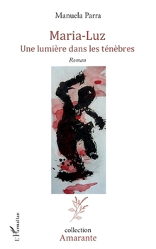 Paperback Maria-Luz: Une lumière dans les ténèbres [French] Book