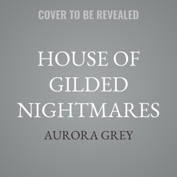 House of Gilded Nightmares: A Crowns of Aureon Novel