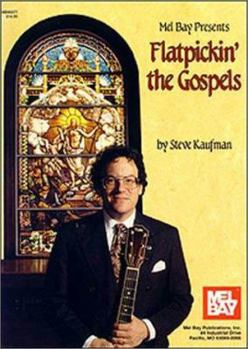 Hardcover Mel Bay Presents Flatpickin' the Gospels Book