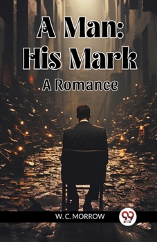 Paperback A Man: His Mark A Romance Book