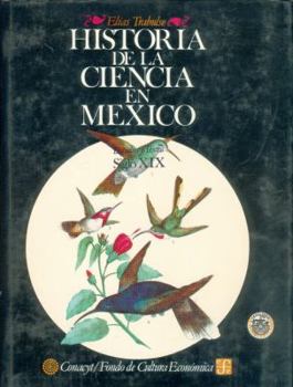 Hardcover Historia de la Ciencia en Mexico: Estudios y Textos, Siglo XIX [Spanish] Book