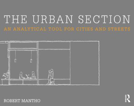 Paperback The Urban Section: An Analytical Tool for Cities and Streets Book