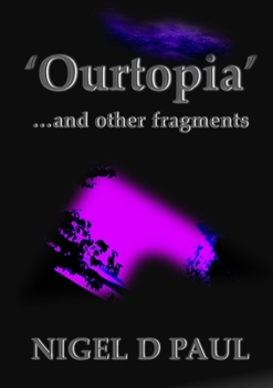 Paperback 'Ourtopia' ...and other fragments Book