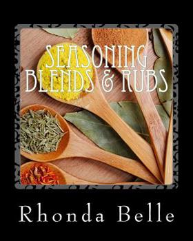 Paperback Seasoning Blends & Rubs: 60 Simple &#Delish Mixes Book