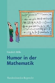 Paperback Humor in Der Mathematik: Eine Unnotige Untersuchung Lehrreichen Unfugs, Mit Scharfsinnigen Bemerkungen, Durchlaufender Seitennumerierung Und Fr [German] Book