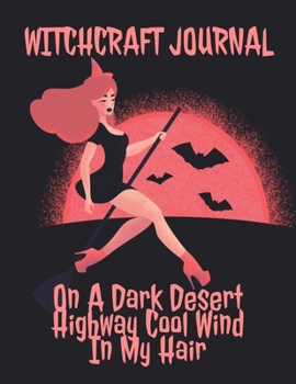 Paperback Witchcraft Journal: Journaling & Composition Notebook Pages For Witches & Wiccans To Write In Black Magic Secret Witchery - 8.5"x11" Inche Book