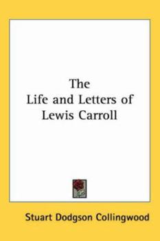Paperback The Life and Letters of Lewis Carroll Book