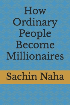 Paperback How Ordinary People Become Millionaires Book