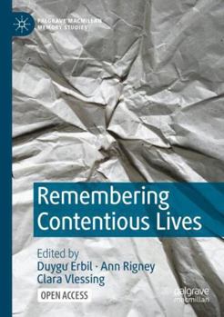 Paperback Remembering Contentious Lives (Palgrave Macmillan Memory Studies) Book