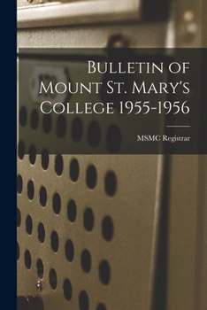 Paperback Bulletin of Mount St. Mary's College 1955-1956 Book