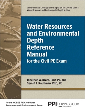 Paperback Ppi Water Resources and Environmental Depth Reference Manual for the Civil PE Exam - A Complete Reference Manual for the Ncees Pe Civil Exam Book