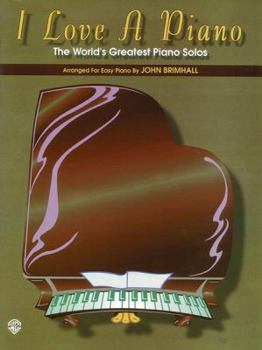 Paperback I Love a Piano: The World's Greatest Piano Solos Book