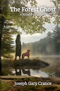 Paperback The Forest Ghost: A Ryland Creek Novel Book