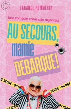 Paperback Au secours, mamie débarque! [French] Book